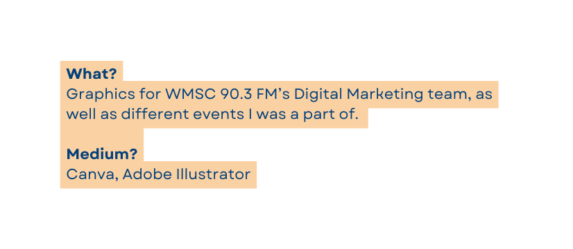 What Graphics for WMSC 90 3 FM s Digital Marketing team as well as different events I was a part of Medium Canva Adobe Illustrator